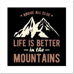 Life Is Better In The Mountains Posters and Art